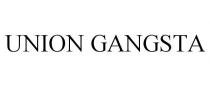 UNION GANGSTA