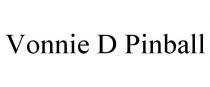 VONNIE D PINBALL