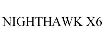 NIGHTHAWK X6