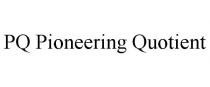 PQ PIONEERING QUOTIENT