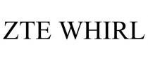 ZTE WHIRL