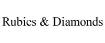 RUBIES & DIAMONDS