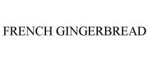 FRENCH GINGERBREAD