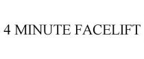 4 MINUTE FACELIFT