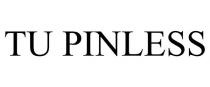 TU PINLESS