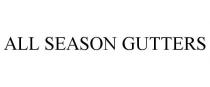 ALL SEASON GUTTERS