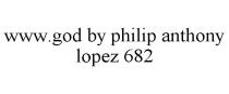 WWW.GOD BY PHILIP ANTHONY LOPEZ 682