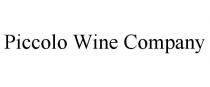 PICCOLO WINE COMPANY