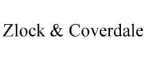 ZLOCK & COVERDALE