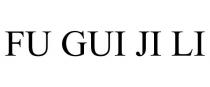 FU GUI JI LI