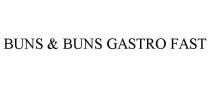 BUNS & BUNS GASTRO FAST
