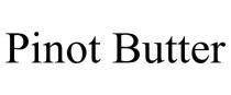 PINOT BUTTER