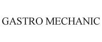 GASTRO MECHANIC