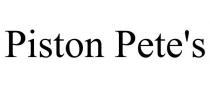 PISTON PETE'S