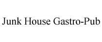 JUNK HOUSE GASTRO-PUB