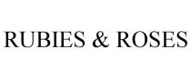 RUBIES & ROSES