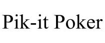 PIK-IT POKER