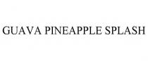 GUAVA PINEAPPLE SPLASH