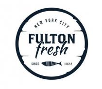 NEW YORK CITY FULTON FRESH SINCE 1822