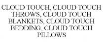CLOUD TOUCH, CLOUD TOUCH THROWS, CLOUD TOUCH BLANKETS, CLOUD TOUCH BEDDING, CLOUD TOUCH PILLOWS