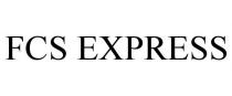 FCS EXPRESS