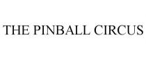 THE PINBALL CIRCUS