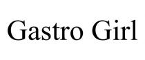 GASTRO GIRL