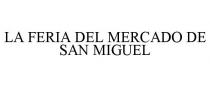 LA FERIA DEL MERCADO DE SAN MIGUEL
