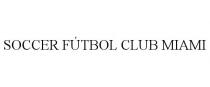 SOCCER FTBOL CLUB MIAMI