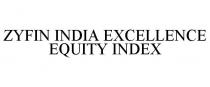 ZYFIN INDIA EXCELLENCE EQUITY INDEX