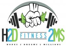 H2D FITNESS 2M$ HOPES 2 DREAMS 2 MILLIONS