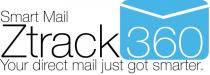 SMART MAIL ZTRACK 360 YOUR DIRECT MAIL JUST GOT SMARTER.