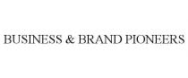 BUSINESS & BRAND PIONEERS