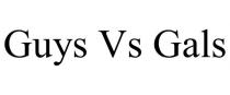 GUYS VS GALS