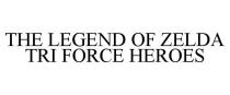 THE LEGEND OF ZELDA TRI FORCE HEROES