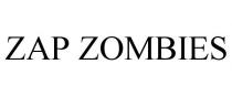ZAP ZOMBIES