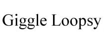 GIGGLE LOOPSY