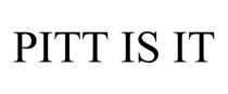 PITT IS IT
