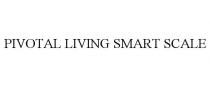 PIVOTAL LIVING SMART SCALE