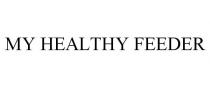 MY HEALTHY FEEDER