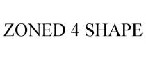 ZONED 4 SHAPE