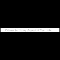 PILLOWS FOR EVERY ASPECT OF YOUR LIFE