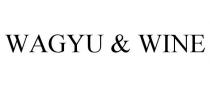 WAGYU & WINE