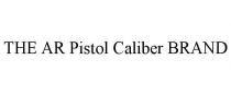 THE AR PISTOL CALIBER BRAND