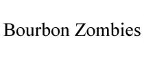BOURBON ZOMBIES
