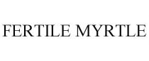FERTILE MYRTLE