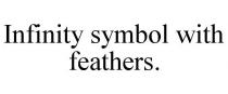 INFINITY SYMBOL WITH FEATHERS.