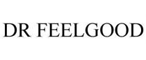 DR FEELGOOD