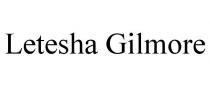 LETESHA GILMORE