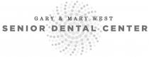 GARY AND MARY WEST SENIOR DENTAL CENTER